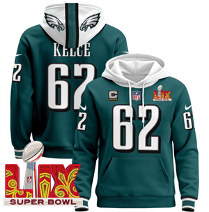 Philadelphia Eagles Super Bowl LIX Patch Pullover Hoodie  Midnight Green Jason Kelce 62