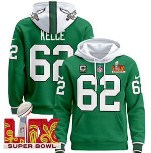 Philadelphia Eagles Super Bowl LIX Patch Pullover Hoodie Kelly Green Jason Kelce 62