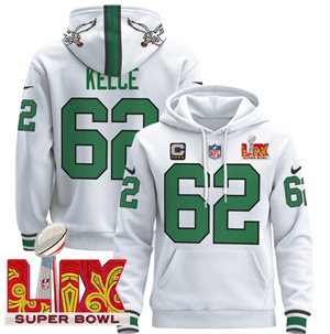 Philadelphia Eagles Super Bowl LIX Patch Pullover Hoodie Kelly White Jason Kelce  62