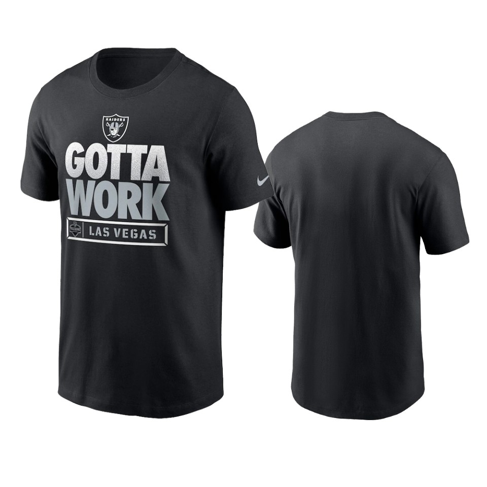 raiders black 2021 nfl training camp gotta work t shirt